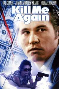 Kill Me Again - Poster