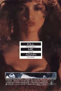 Kill Me Again - Poster