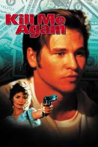 Kill Me Again - Poster