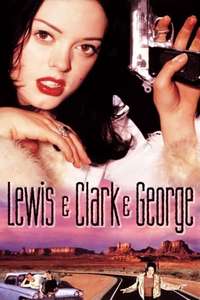 Lewis & Clark & George - Poster