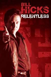 Bill Hicks: Relentless - Poster