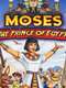 Moses: Egypt's Great Prince