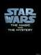 Star Wars: The Magic & the Mystery
