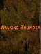 Walking Thunder