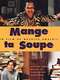 Mange ta soupe