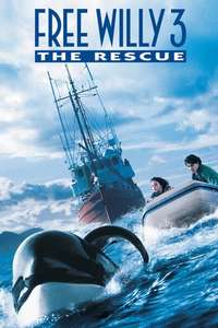 Free Willy 3: The Rescue - Poster