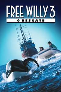 Free Willy 3: The Rescue - Poster