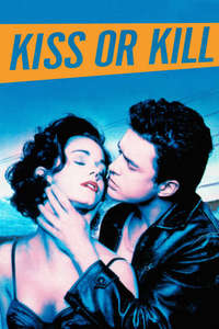 Kiss or Kill - Poster