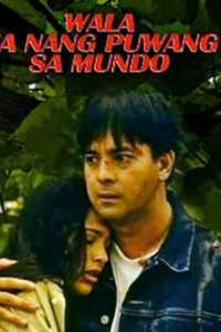 Wala Ka Nang Puwang Sa Mundo - Poster