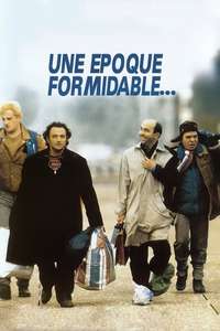 Une Époque Formidable… - Poster
