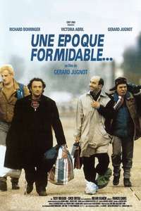 Une Époque Formidable… - Poster