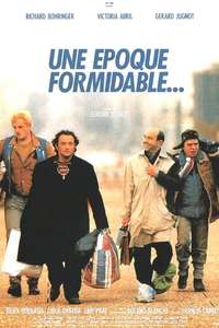 Une Époque Formidable… - Poster