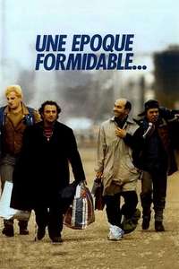 Une Époque Formidable… - Poster