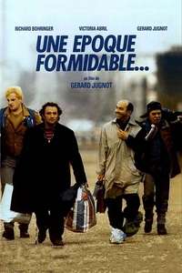 Une Époque Formidable… - Poster
