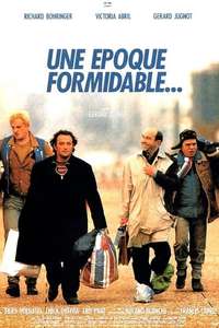 Une Époque Formidable… - Poster
