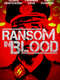 Ransom in Blood