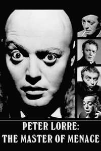 Peter Lorre: The Master of Menace - Poster
