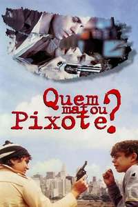 Who Killed Pixote? - Poster