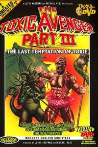 The Toxic Avenger Part III: The Last Temptation of Toxie - Poster