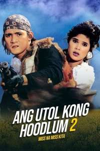 Miss Na Miss Na Kita Ang Utol Kong Hoodlum Part 2 - Poster