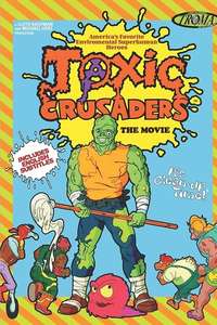 Toxic Crusaders: The Movie - Poster