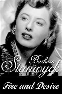 Barbara Stanwyck: Fire and Desire - Poster