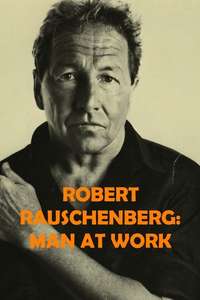 Robert Rauschenberg: Man at Work - Poster