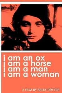 I Am an Ox  I Am a Horse  I Am a Man  I Am a Woman - Poster