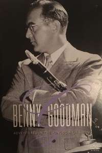 Benny Goodman - Adventures In The Kingdom Of Swing - Poster