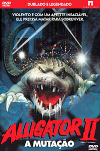 Alligator 2 - The Mutation - Poster