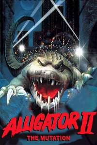 Alligator 2 - The Mutation - Poster