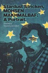 Stardust Stricken - Mohsen Makhmalbaf: A Portrait - Poster