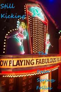 Still Kicking: The Fabulous Palm Springs Follies - Poster