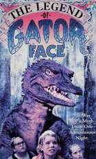 The Legend of Gator Face