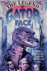 The Legend of Gator Face - Poster