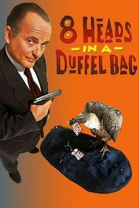 8 Heads in a Duffel Bag - Poster