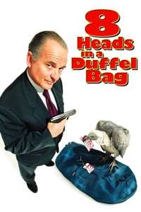 8 Heads in a Duffel Bag - Poster