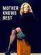Mother Knows Best