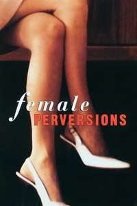 Female Perversions - Poster