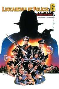 Police Academy 6: City Under Siege - Poster