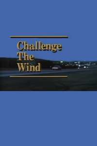 Challenge the Wind - Poster