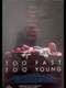 Too Fast Too Young