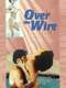 Over the Wire