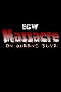 ECW Massacre on Queens Boulevard - Poster