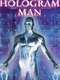 Hologram Man
