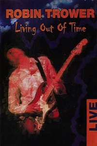Robin Trower : Living Out Of Time - Poster