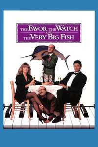 The Favour  the Watch and the Very Big Fish - Poster