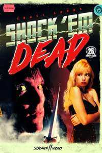 Shock 'Em Dead - Poster