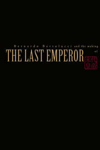Bernardo Bertolucci and the Making of The Last Emperor - Poster
