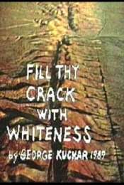 Fill Thy Crack with Whiteness